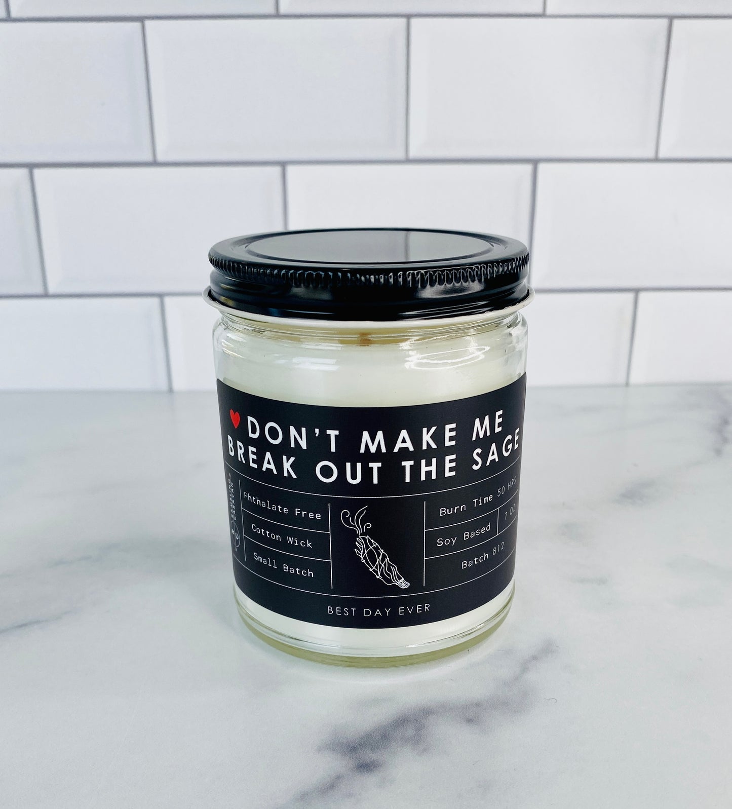 Don't Make Me Bring Out The Sage Candle