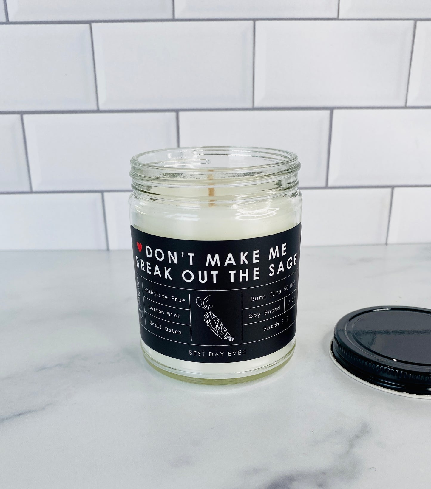 Don't Make Me Bring Out The Sage Candle