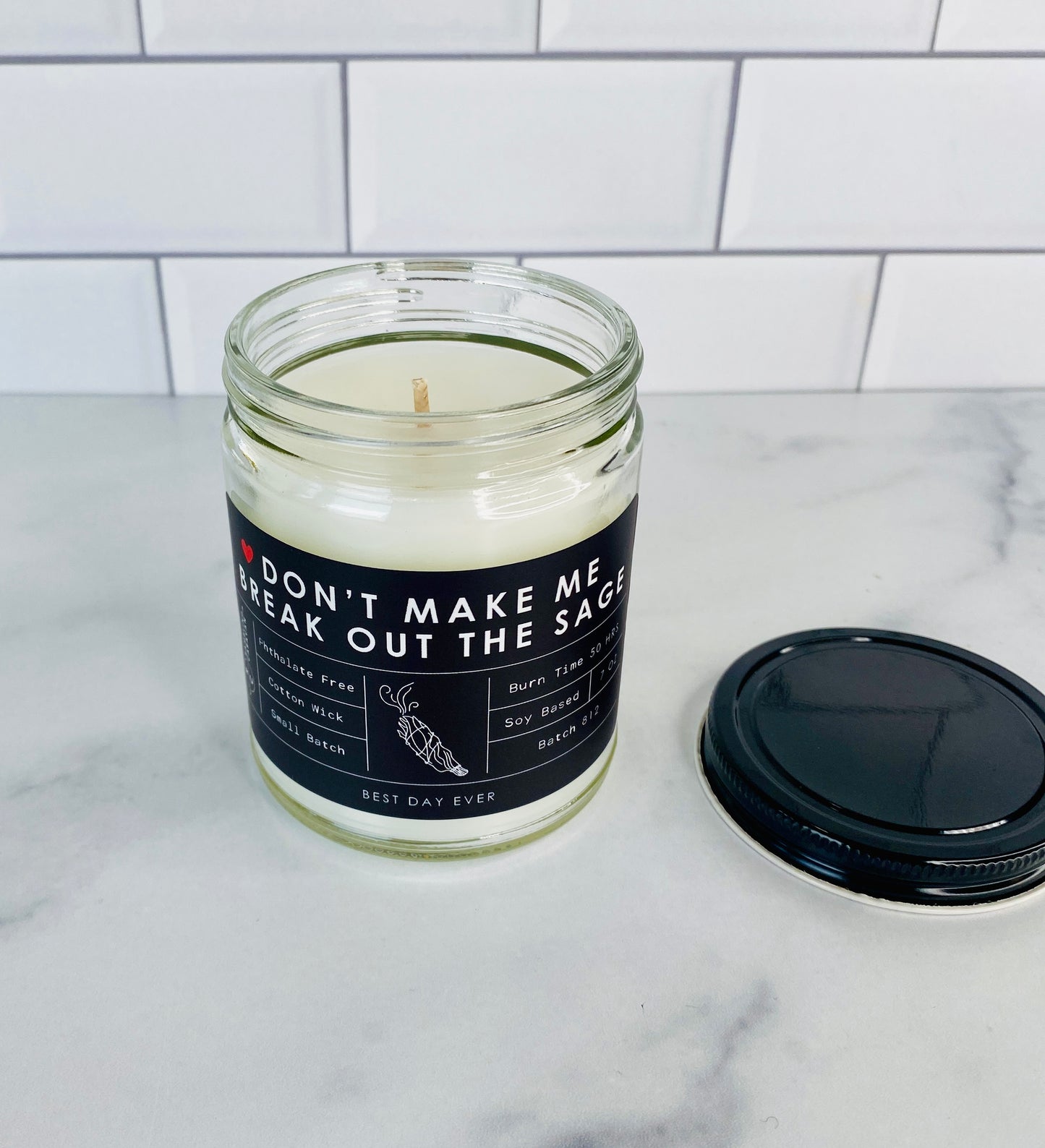 Don't Make Me Bring Out The Sage Candle
