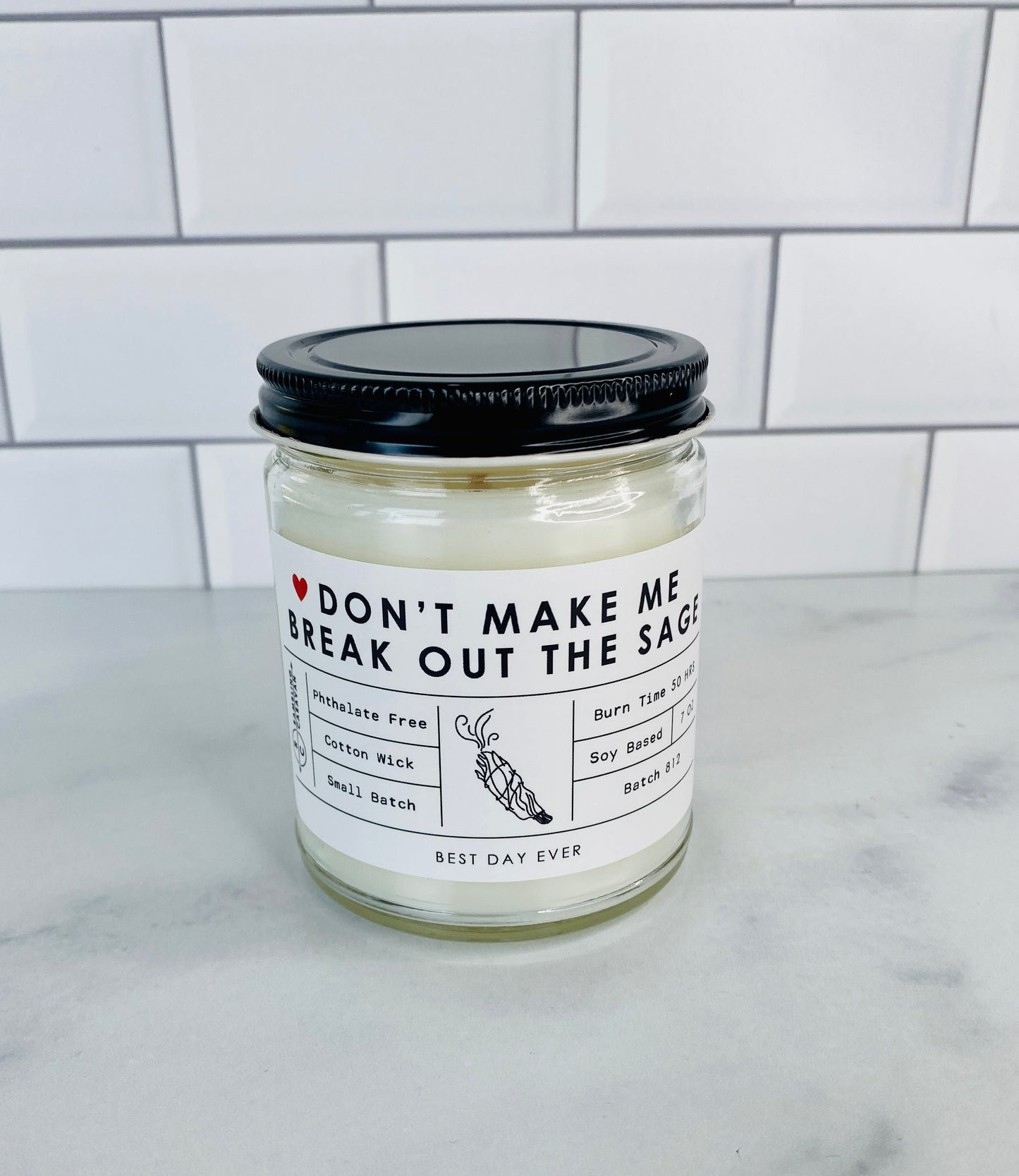 Don't Make Me Bring Out The Sage Candle