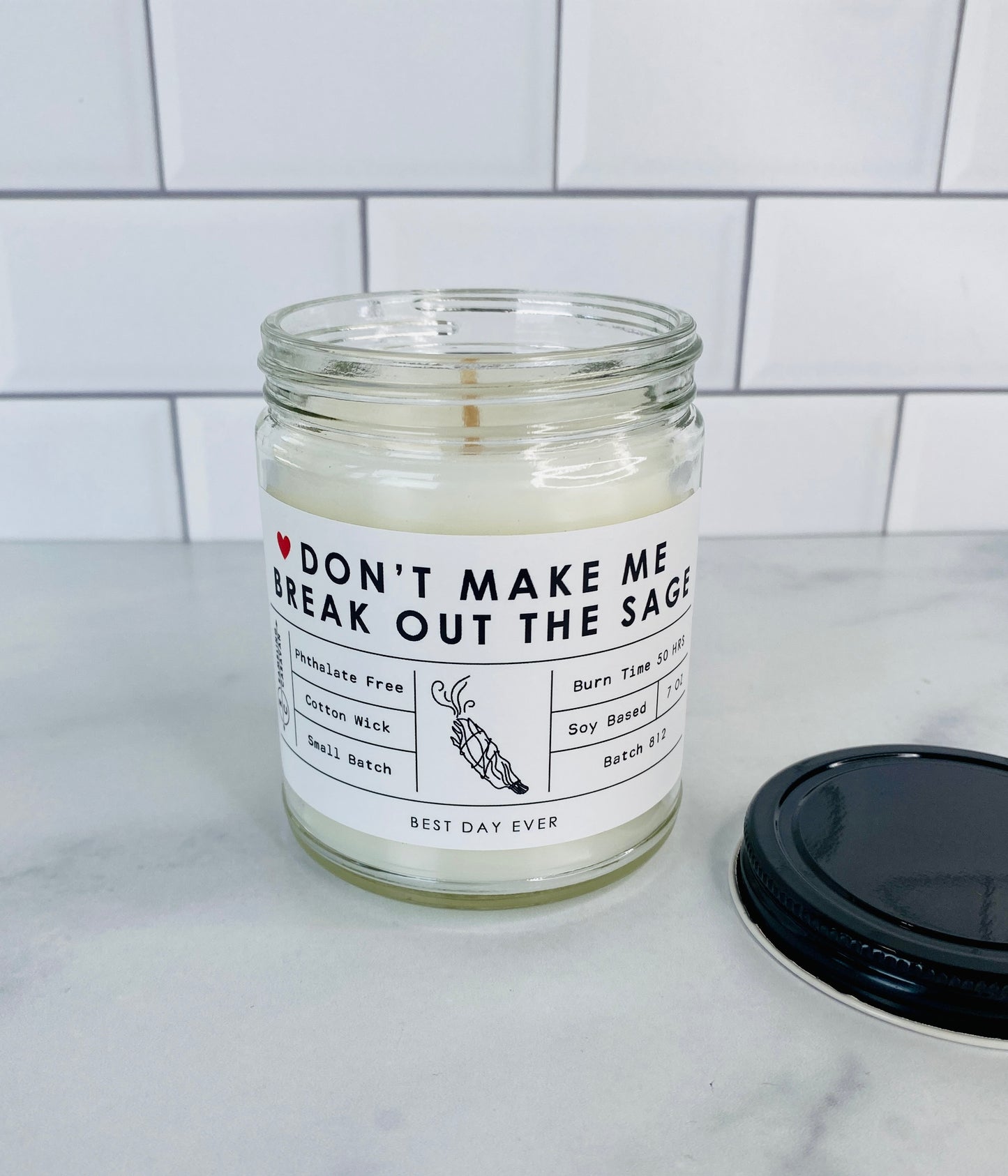 Don't Make Me Bring Out The Sage Candle