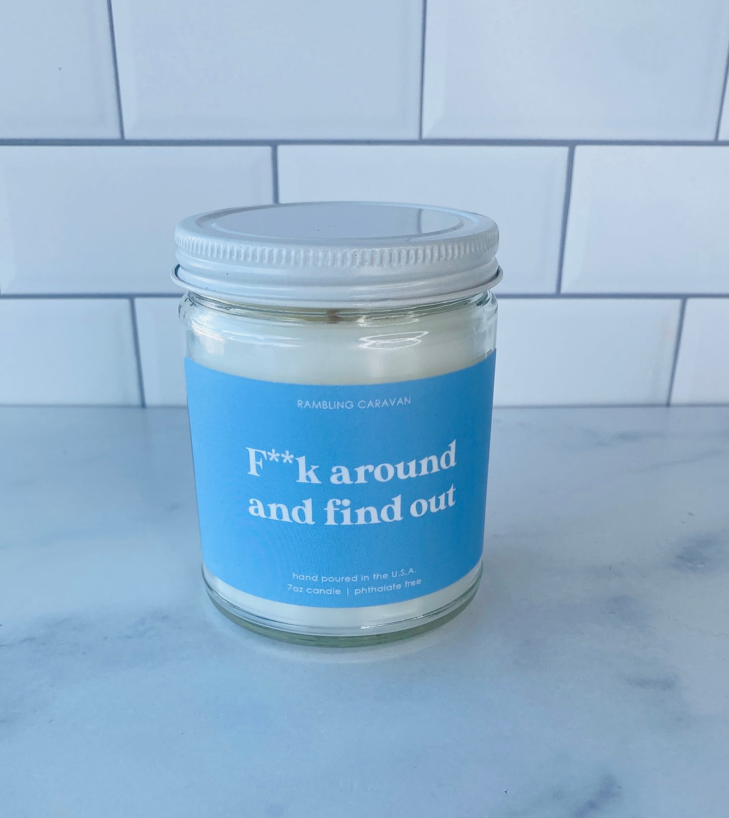 F**k around and find out Candle