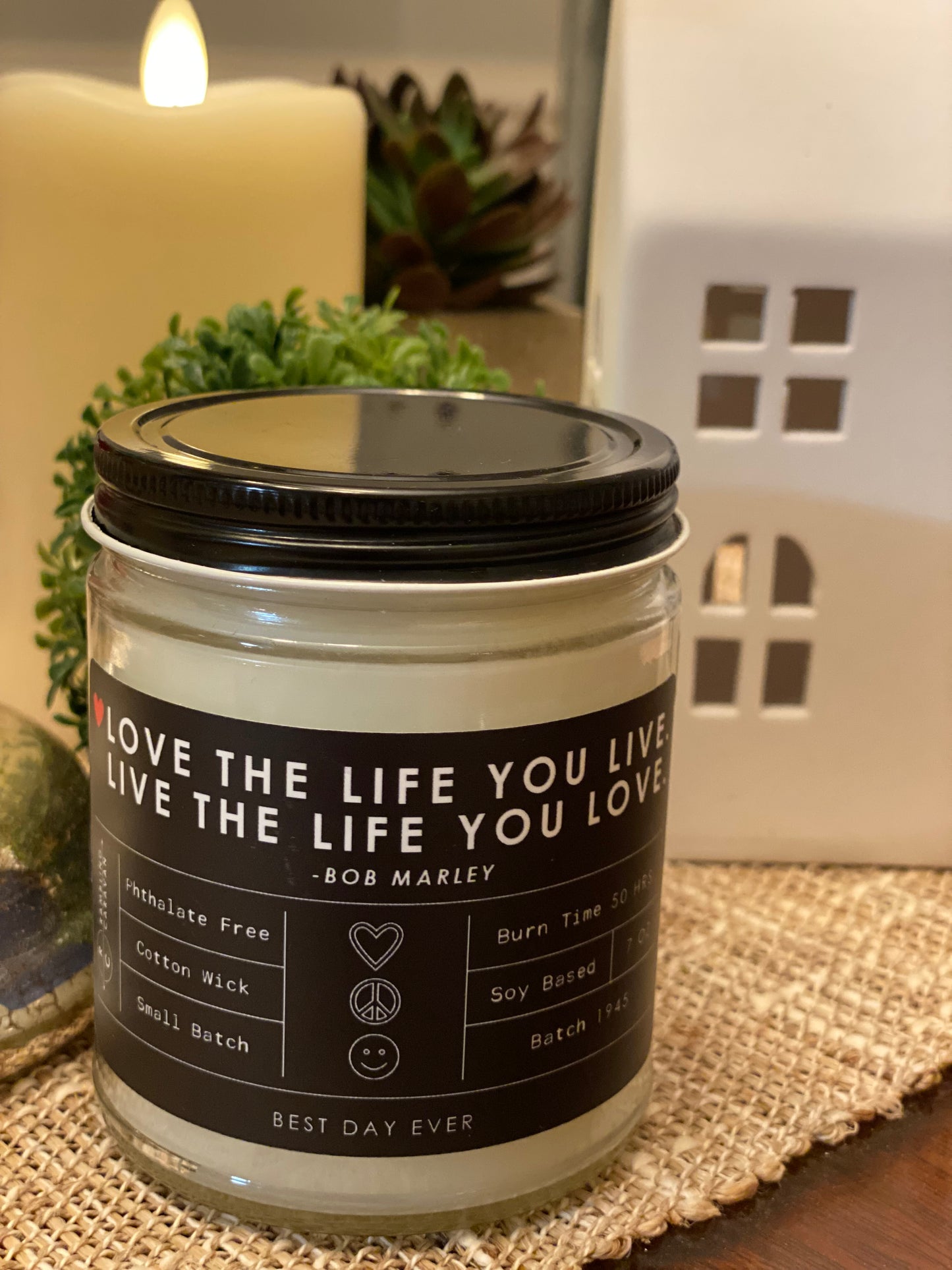 Love The Life You Live, Live The Life You Love Candle