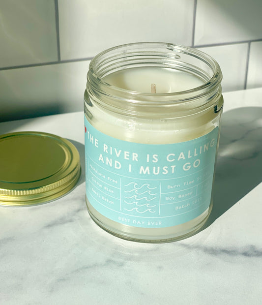 The River Is Calling And I Must Go Candle