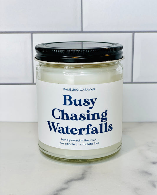 Busy Chasing Waterfalls Candle