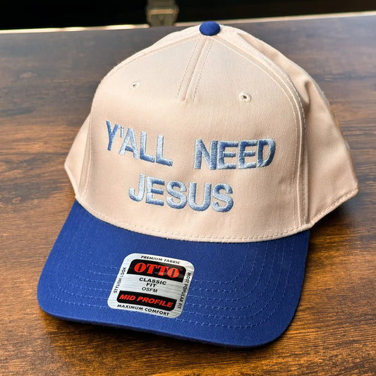 Y'ALL NEED JESUS Embroidery Hat | Snapback Cap